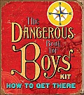 How to Get There: The Dangerous Book for Boys Kits with Book(s) and Other and Flashlight