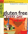 Gluten Free Every Day Cookbook: More Than 100 Easy and Delicious Recipes from the Gluten-Free Chef