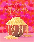 Ready, Steady, Spaghetti: Cooking for Kids and with Kids