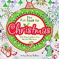 The Fun Book for Christmas: New Ways to Have Fun for the Holidays