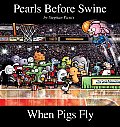 When Pigs Fly Pearls Before Swine