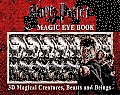 Harry Potter Magic Eye Book 3D Magic Creatures Beasts & Beings