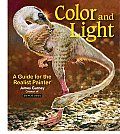 Color & Light A Guide for the Realist Painter