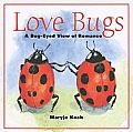 Love Bugs: A Bug-Eyed View of Romance