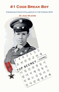 #1 Code Break Boy: Communications Intelligence in the Korean War