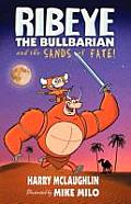 Ribeye the Bullbarian and the Sands of Fate.