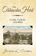 The Ocklawaha Hotel: Eustis, Florida 1876-1922