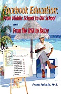 Facebook Education from Middle School to Old School and from the USA to Belize