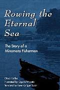 Rowing the Eternal Sea: The Story of a Minamata Fisherman