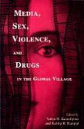Media, Sex, Violence, and Drugs in the Global Village