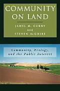 Community on Land: Community, Ecology, and the Public Interest