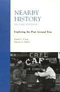 Nearby History Exploring the Past Around You Second Edition Exploring the Past Around You Second Edition