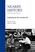 Nearby History Exploring the Past Around You Second Edition