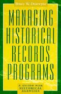 Managing Historical Records Programs: A Guide for Historical Agencies
