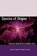 Species of Origins Americas Search for a Creation Story