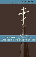 The Lost Soul of American Protestantism