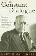 The Constant Dialogue: Reinhold Niebuhr and American Intellectual Culture