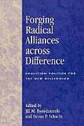 Forging Radical Alliances Across Difference: Coalition Politics for the New Millennium