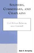 Soldiers, Commissars, and Chaplains: Civil-Military Relations Since Cromwell