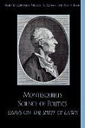 Montesquieu's Science of Politics: Essays on the Spirit of Laws