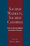 Sacred Markets, Sacred Canopies: Essays on Religious Markets and Religious Pluralism