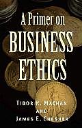 A Primer on Business Ethics
