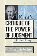Kant's Critique of the Power of Judgment: Critical Essays