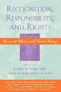 Recognition, Responsibility, and Rights: Feminist Ethics and Social Theory