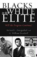 Blacks in the White Elite: Will the Progress Continue?