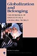 Globalization & Belonging The Politics of Identity in a Changing World The Politics of Identity in a Changing World