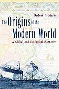 Origins of the Modern World A Global & Ecological Narrative