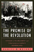 Promise of the Revolution Stories of Fulfillment & Struggle in Chinas Hinterland