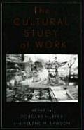 The Cultural Study of Work