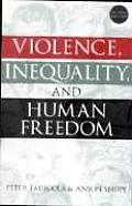 Violence Inequality & Human Freedom 2nd Edition