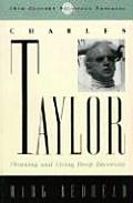 Charles Taylor: Thinking and Living Deep Diversity
