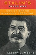Stalin's Other War: Soviet Grand Strategy, 1939-1941
