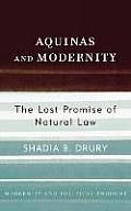 Aquinas and Modernity: The Lost Promise of Natural Law