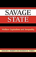 Savage State: Welfare Capitalism and Inequality