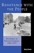 Resistance with the People (Harvard Cold War Studies Book Series)