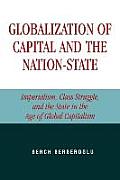 Globalization of Capital and the Nation-State: Imperialism, Class Struggle, and the State in the Age of Global Capitalism