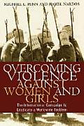 Overcoming Violence Against Women and Girls: The International Campaign to Eradicate a Worldwide Problem