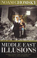 Middle East Illusions Including Peace In the Middle East Reflections on Justice & Nationhood