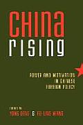 China Rising Power & Motivation in Chinese Foreign Policy Power & Motivation in Chinese Foreign Policy