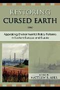 Restoring Cursed Earth: Appraising Environmental Policy Reforms in Eastern Europe and Russia