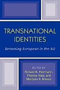 Transnational Identities Becoming European in the EU