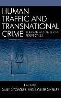 Human Traffic and Transnational Crime: Eurasian and American Perspectives