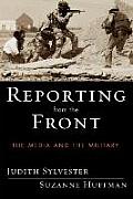 Reporting from the Front: The Media and the Military