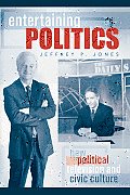 Entertaining Politics New Political Television & Civic Culture