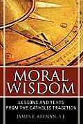 Moral Wisdom Lesson & Texts from the Catholic Tradition