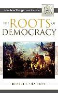 The Roots of Democracy: American Thought and Culture, 1760-1800